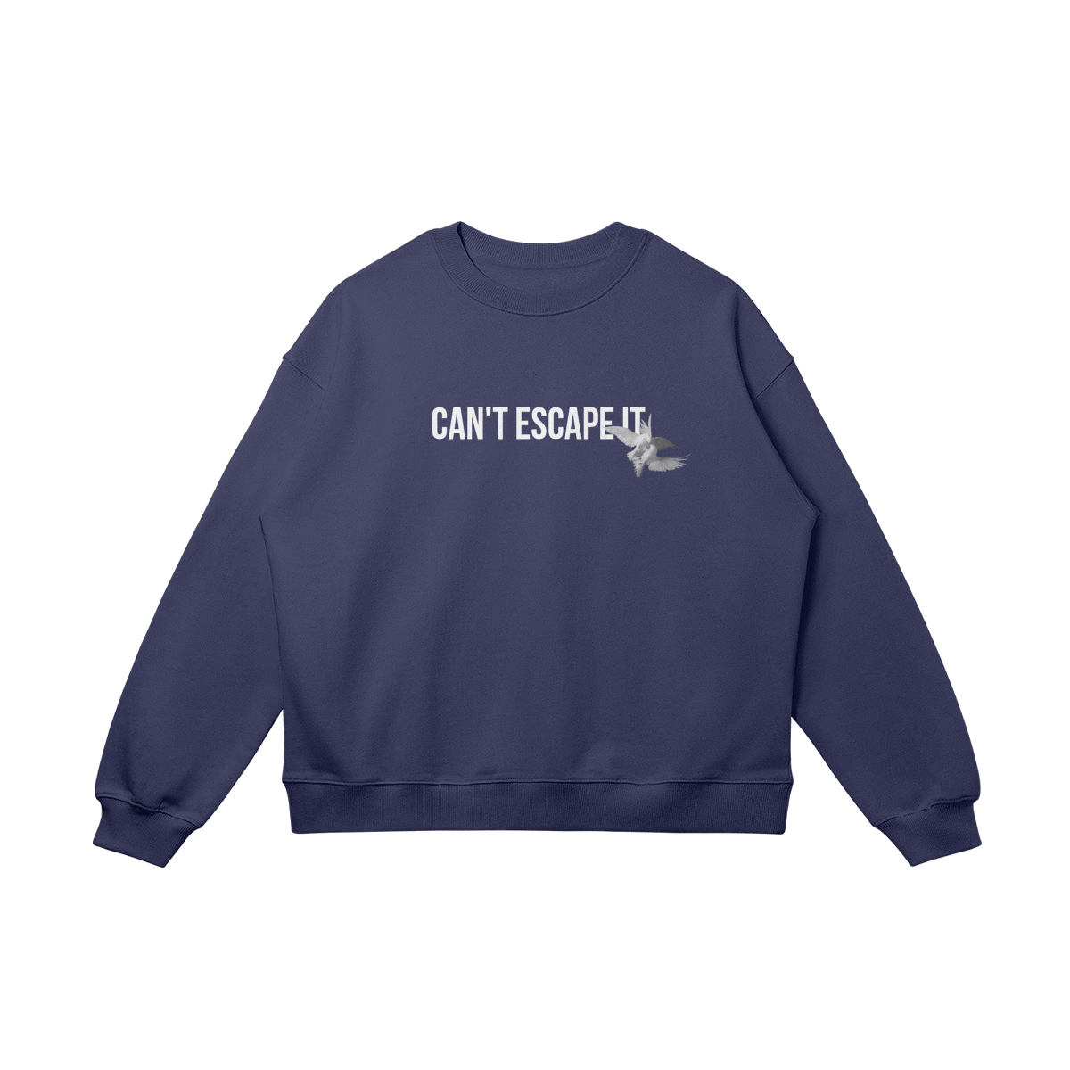 Can't Escape it SWEATSHIRT