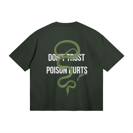 Don't Trust Poison Hurts T-SHIRT