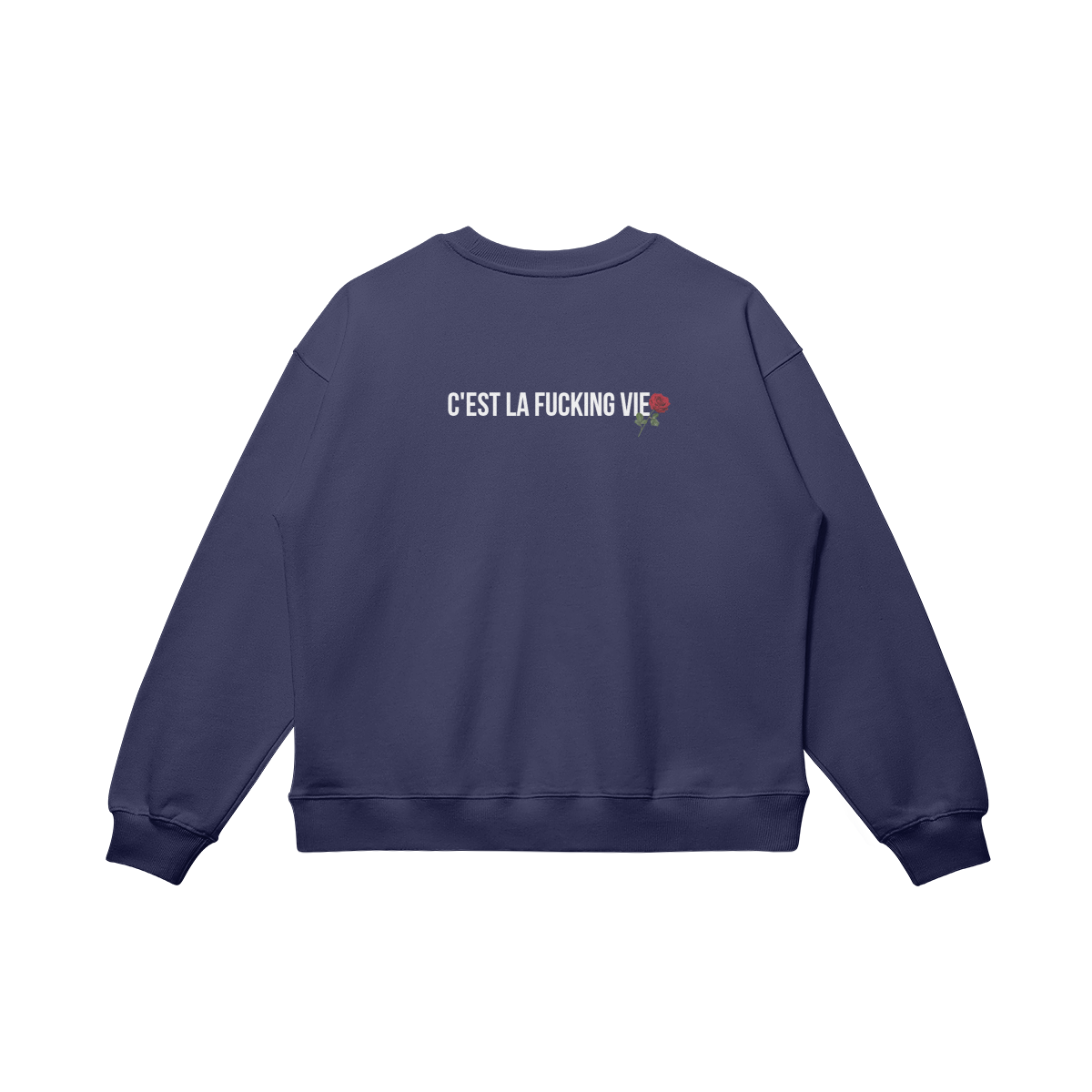 C'est La Fucking Vie SWEATSHIRT